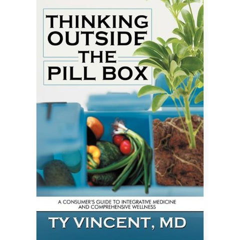 Thinking Outside the Pill Box - Ty Vincent, MD